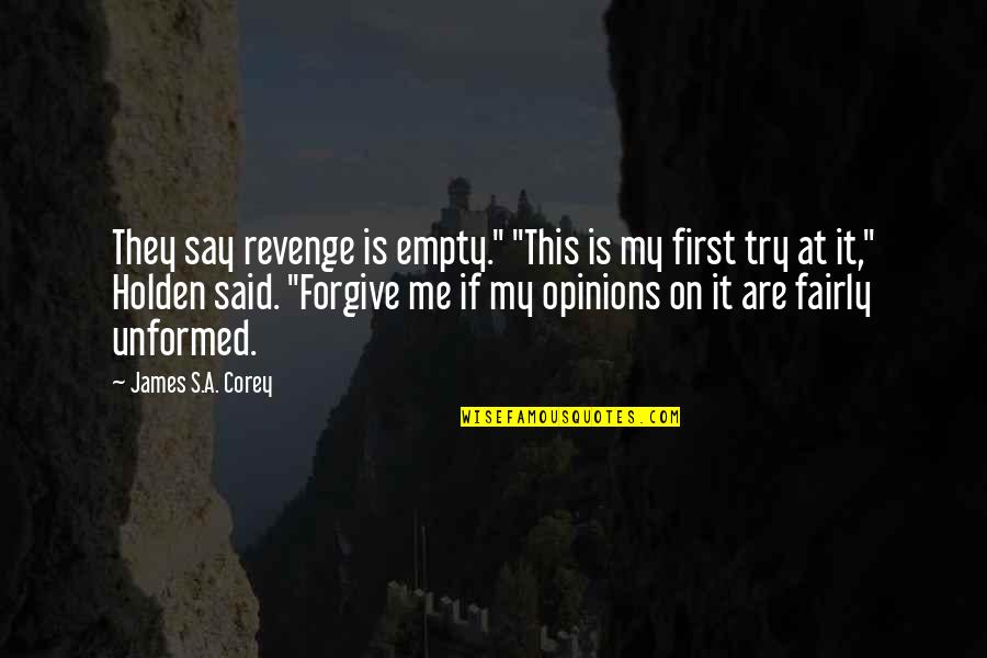 Ewoodart Quotes By James S.A. Corey: They say revenge is empty." "This is my Ewoodart Quotes By James S.A. Corey: They say revenge is empty." "This is my