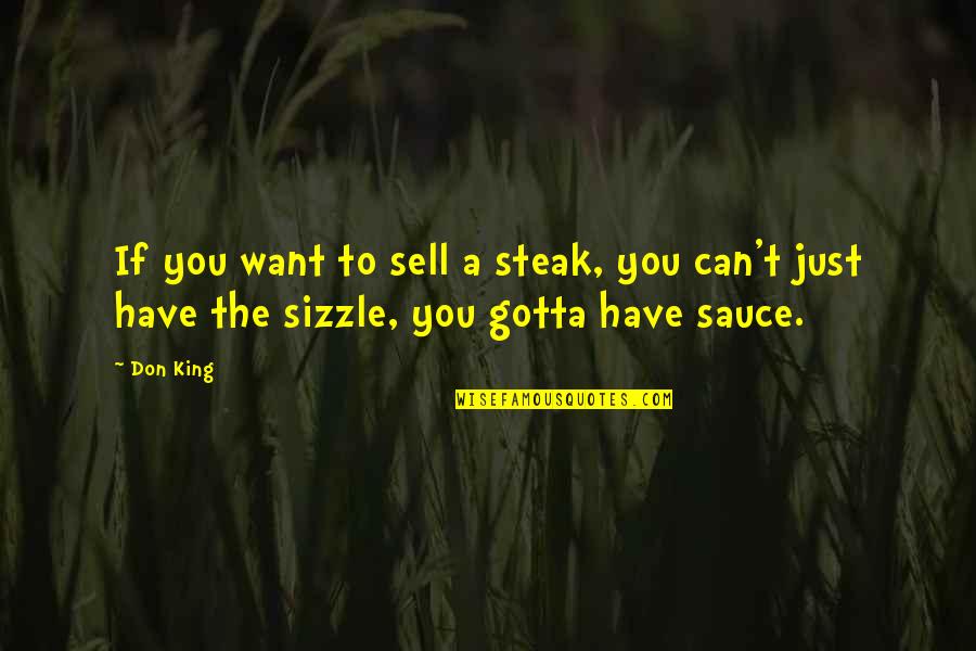 Eworld Dxn Quotes By Don King: If you want to sell a steak, you