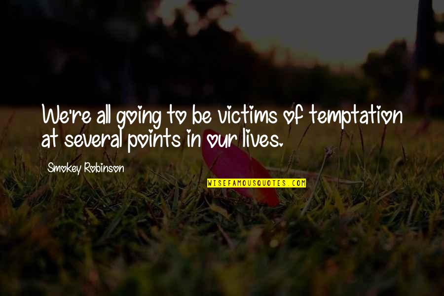Eworld Dxn Quotes By Smokey Robinson: We're all going to be victims of temptation