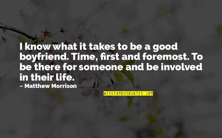 Ex Boyfriend Good Quotes By Matthew Morrison: I know what it takes to be a