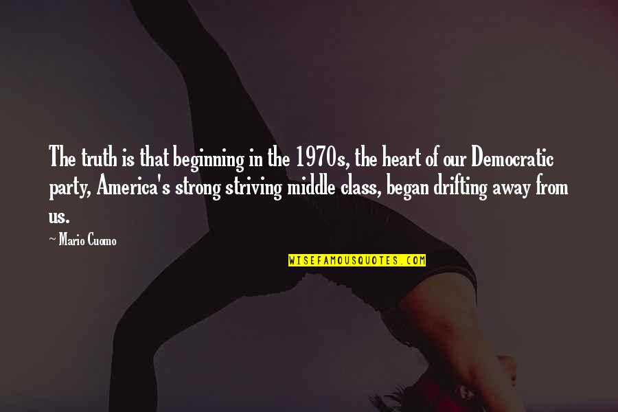Ex Boyfriends Downgrading Quotes By Mario Cuomo: The truth is that beginning in the 1970s, Ex Boyfriends Downgrading Quotes By Mario Cuomo: The truth is that beginning in the 1970s,