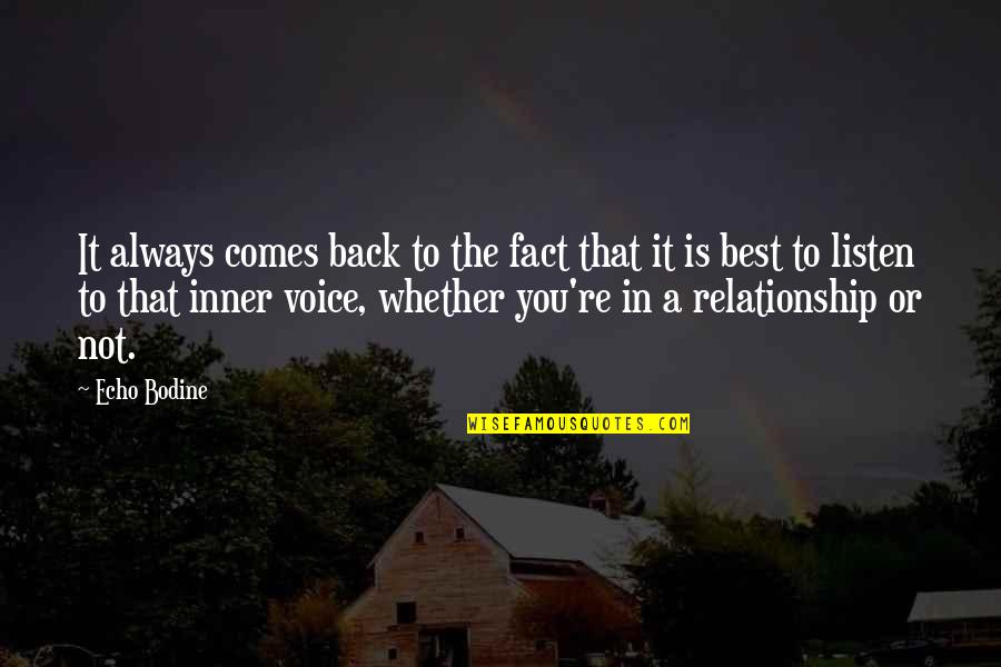 Ex Comes Back Quotes By Echo Bodine: It always comes back to the fact that