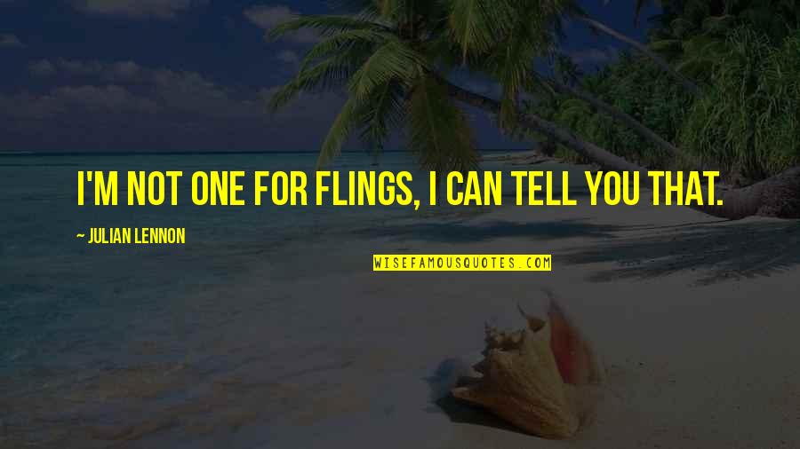 Ex Flings Quotes By Julian Lennon: I'm not one for flings, I can tell