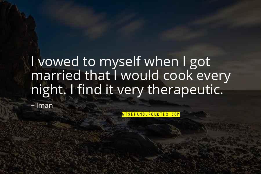 Ex Got Married Quotes By Iman: I vowed to myself when I got married Ex Got Married Quotes By Iman: I vowed to myself when I got married