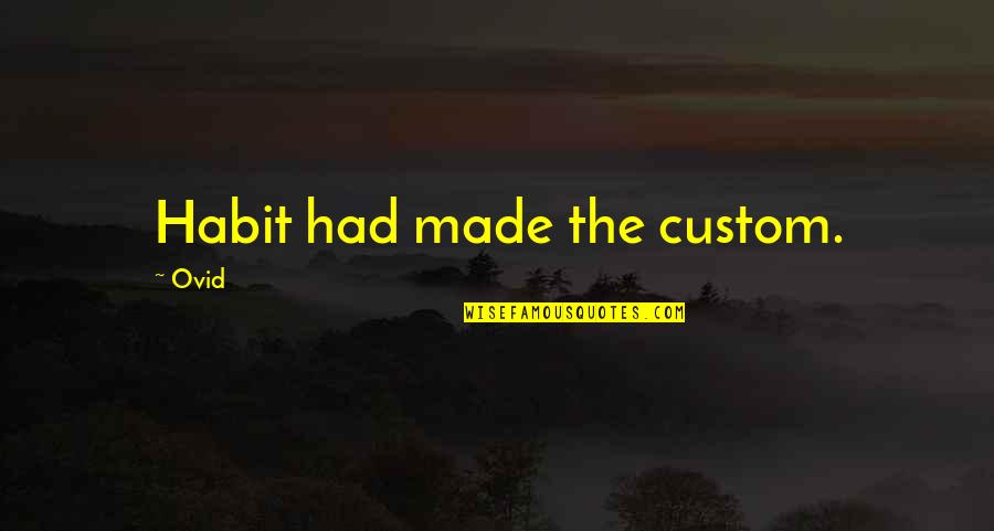 Exabytes Review Quotes By Ovid: Habit had made the custom. Exabytes Review Quotes By Ovid: Habit had made the custom.