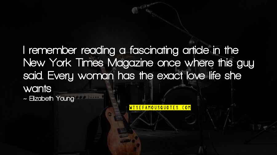 Exact Quotes By Elizabeth Young: I remember reading a fascinating article in the Exact Quotes By Elizabeth Young: I remember reading a fascinating article in the