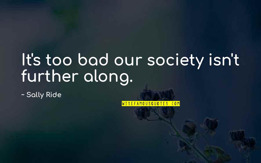 Exactly Crossword Quotes By Sally Ride: It's too bad our society isn't further along. Exactly Crossword Quotes By Sally Ride: It's too bad our society isn't further along.