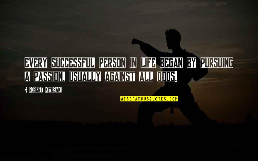 Exair Super Quotes By Robert Kiyosaki: Every successful person in life began by pursuing