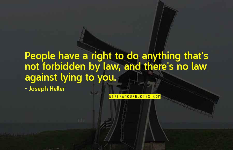 Exam Bible Quotes By Joseph Heller: People have a right to do anything that's