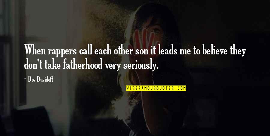 Exam Results Funny Quotes By Dov Davidoff: When rappers call each other son it leads Exam Results Funny Quotes By Dov Davidoff: When rappers call each other son it leads