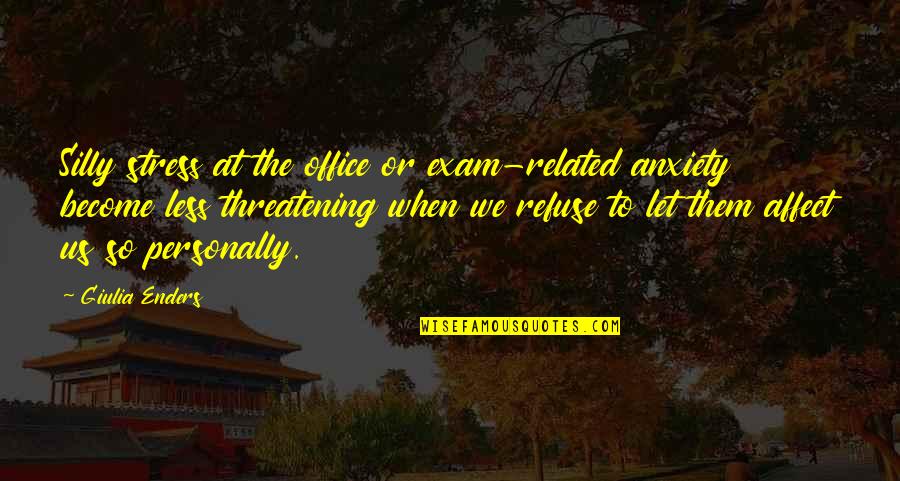 Exam Stress Quotes By Giulia Enders: Silly stress at the office or exam-related anxiety Exam Stress Quotes By Giulia Enders: Silly stress at the office or exam-related anxiety