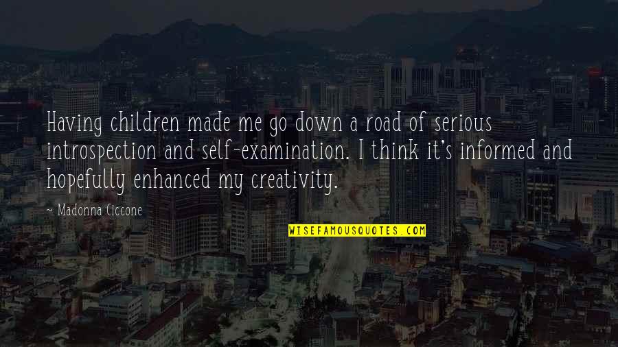 Examination Of Quotes By Madonna Ciccone: Having children made me go down a road