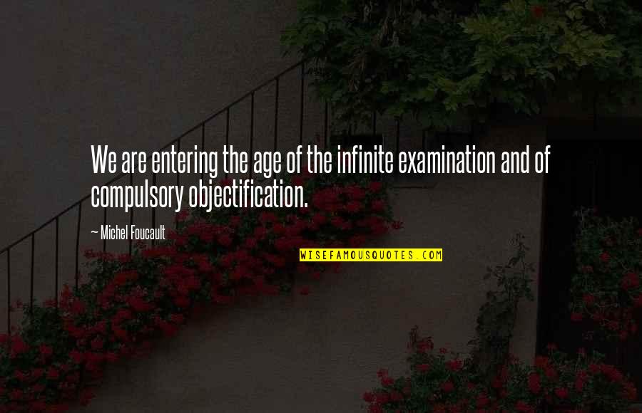 Examination Of Quotes By Michel Foucault: We are entering the age of the infinite