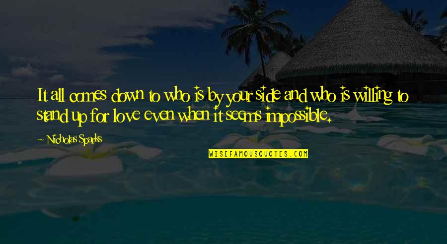Examinations Quotes By Nicholas Sparks: It all comes down to who is by Examinations Quotes By Nicholas Sparks: It all comes down to who is by
