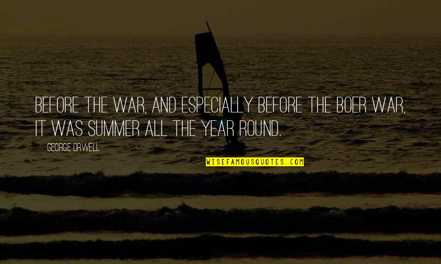 Examine Ourselves Quotes By George Orwell: Before the war, and especially before the Boer Examine Ourselves Quotes By George Orwell: Before the war, and especially before the Boer