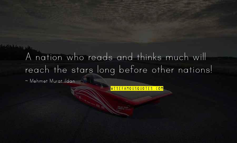Examples Of Non Literal Quotes By Mehmet Murat Ildan: A nation who reads and thinks much will