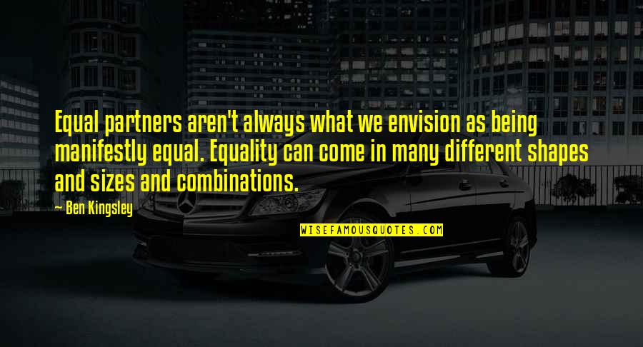 Examples Of Quotation Marks With Direct Quotes By Ben Kingsley: Equal partners aren't always what we envision as Examples Of Quotation Marks With Direct Quotes By Ben Kingsley: Equal partners aren't always what we envision as