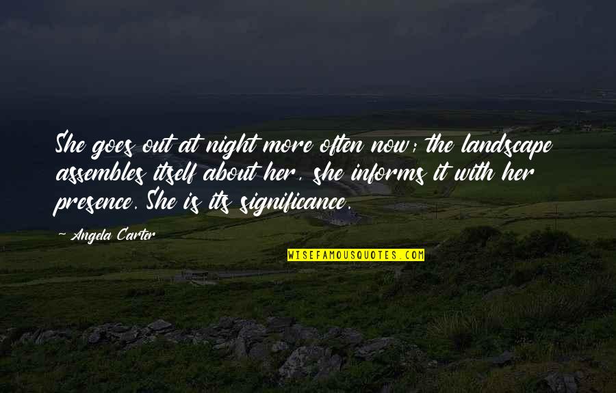 Exams Funny Tagalog Quotes By Angela Carter: She goes out at night more often now;