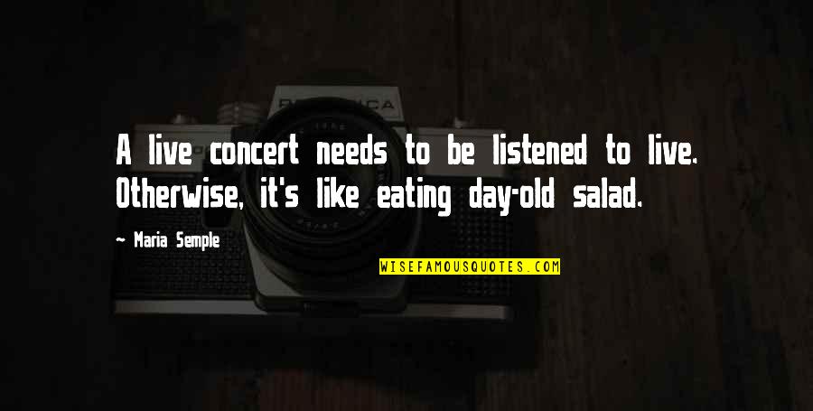 Exams Funny Tagalog Quotes By Maria Semple: A live concert needs to be listened to