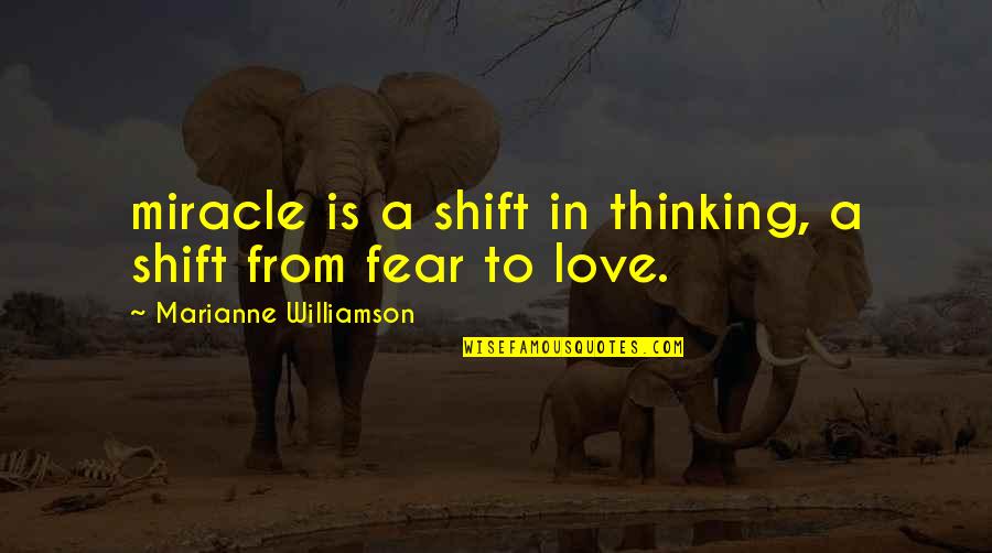 Excedrin Migraine Quotes By Marianne Williamson: miracle is a shift in thinking, a shift