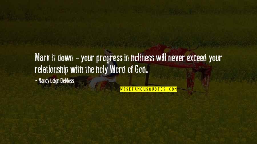Exceed Quotes By Nancy Leigh DeMoss: Mark it down - your progress in holiness Exceed Quotes By Nancy Leigh DeMoss: Mark it down - your progress in holiness