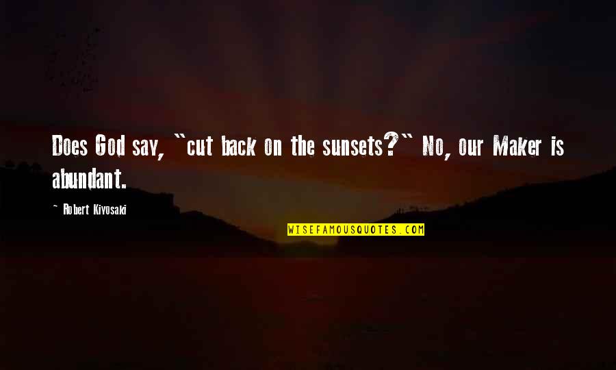 Excel Cell Add Quotes By Robert Kiyosaki: Does God say, "cut back on the sunsets?" Excel Cell Add Quotes By Robert Kiyosaki: Does God say, "cut back on the sunsets?"
