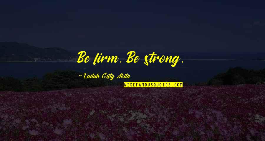 Excel Energy Stock Quotes By Lailah Gifty Akita: Be firm. Be strong.