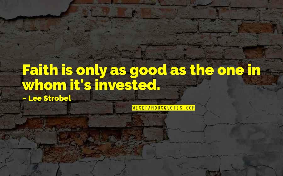 Excel Export Data With Quotes By Lee Strobel: Faith is only as good as the one Excel Export Data With Quotes By Lee Strobel: Faith is only as good as the one