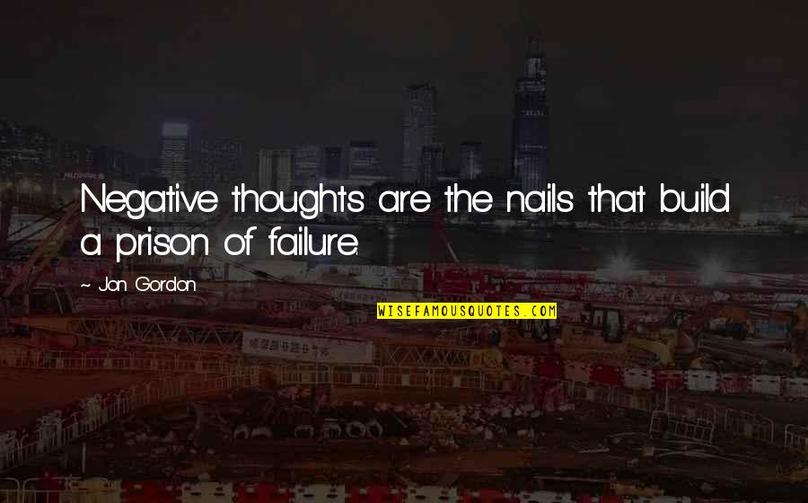 Excel File Double Quotes By Jon Gordon: Negative thoughts are the nails that build a