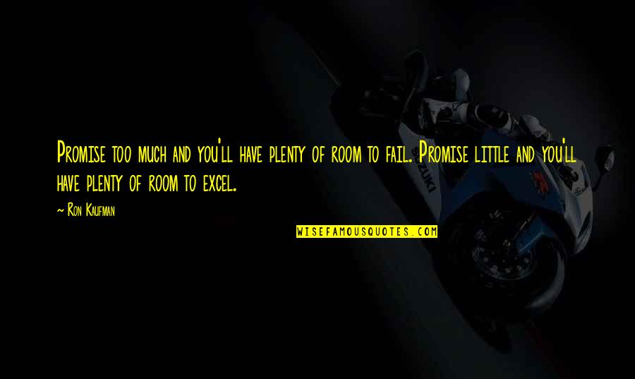 Excel If With Quotes By Ron Kaufman: Promise too much and you'll have plenty of Excel If With Quotes By Ron Kaufman: Promise too much and you'll have plenty of