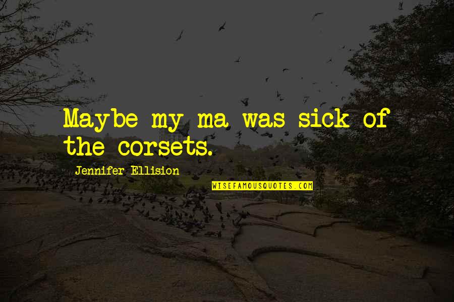 Excel Import Csv Quotes By Jennifer Ellision: Maybe my ma was sick of the corsets. Excel Import Csv Quotes By Jennifer Ellision: Maybe my ma was sick of the corsets.