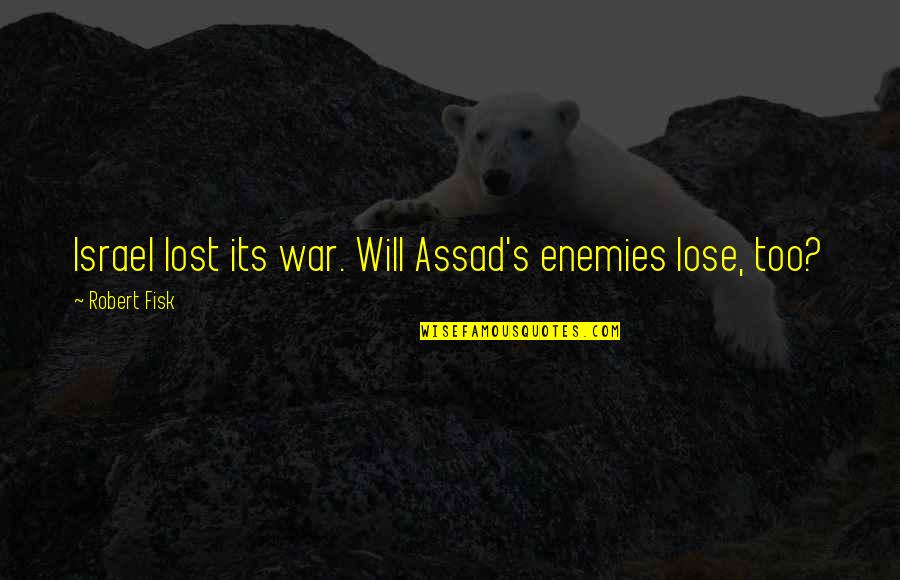 Excel Put Value In Quotes By Robert Fisk: Israel lost its war. Will Assad's enemies lose,