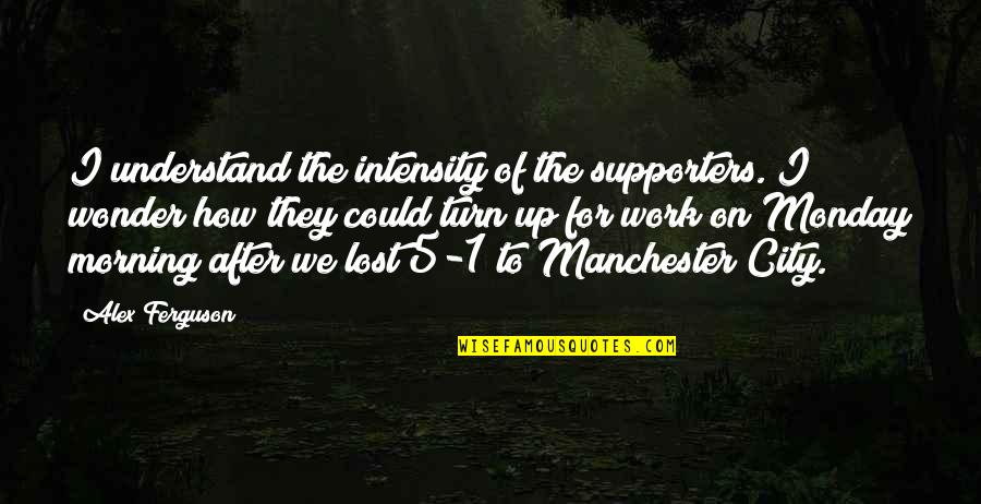 Excel Stock Quotes By Alex Ferguson: I understand the intensity of the supporters. I