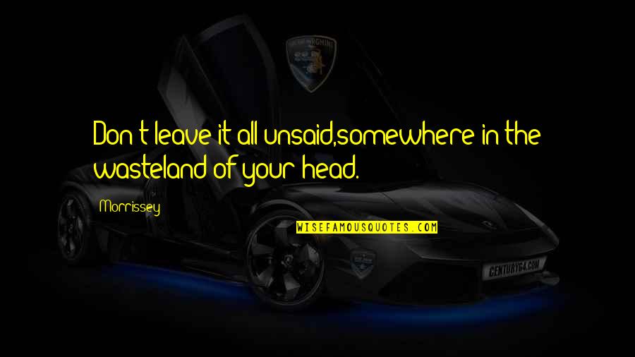 Excel Vba Escape Double Quote Quotes By Morrissey: Don't leave it all unsaid,somewhere in the wasteland