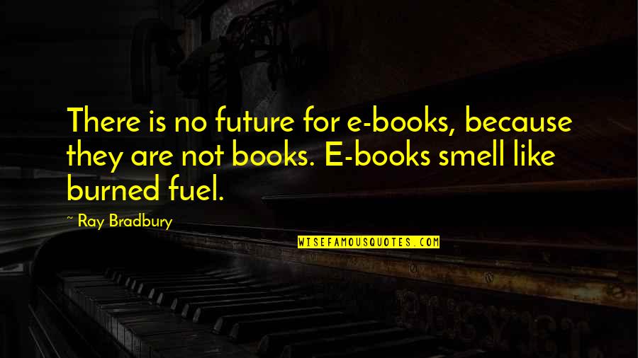 Excel Vba Trim Quotes By Ray Bradbury: There is no future for e-books, because they