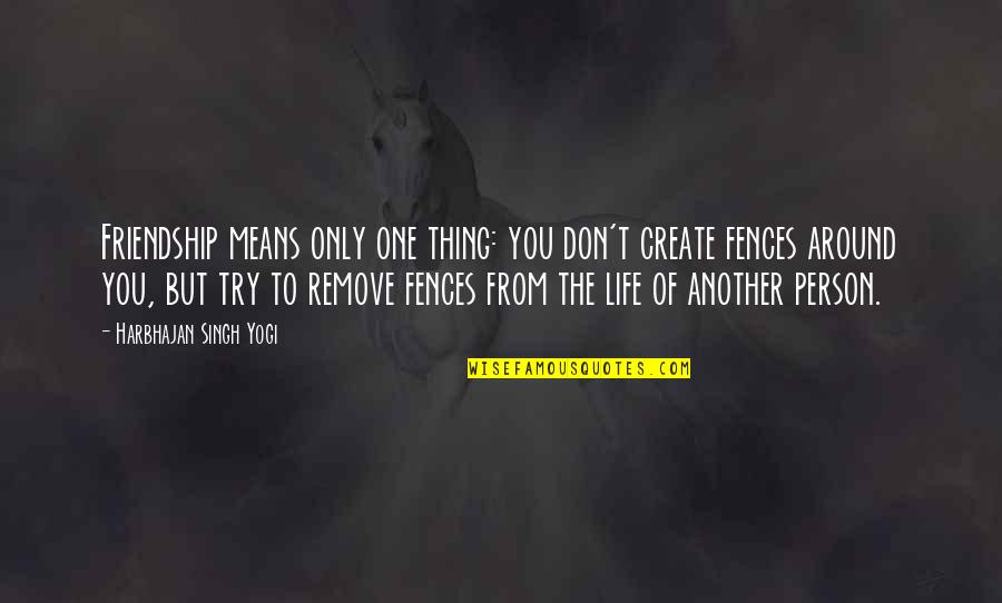 Excelerate Spanish Quotes By Harbhajan Singh Yogi: Friendship means only one thing: you don't create Excelerate Spanish Quotes By Harbhajan Singh Yogi: Friendship means only one thing: you don't create