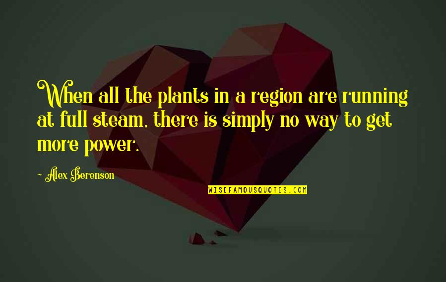 Excellence In Nursing Quotes By Alex Berenson: When all the plants in a region are
