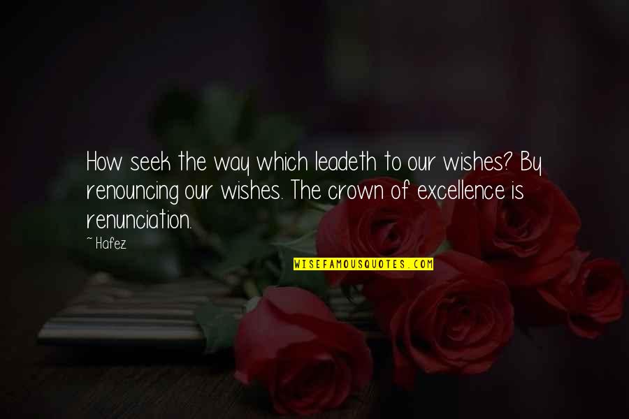Excellence Is Quotes By Hafez: How seek the way which leadeth to our