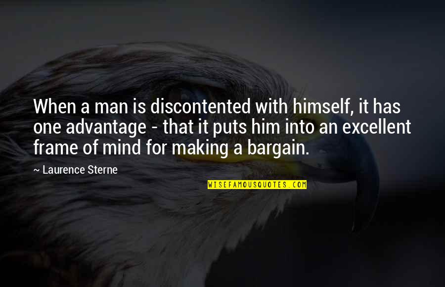Excellent Quotes By Laurence Sterne: When a man is discontented with himself, it