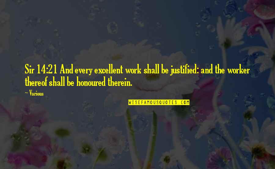 Excellent Quotes By Various: Sir 14:21 And every excellent work shall be