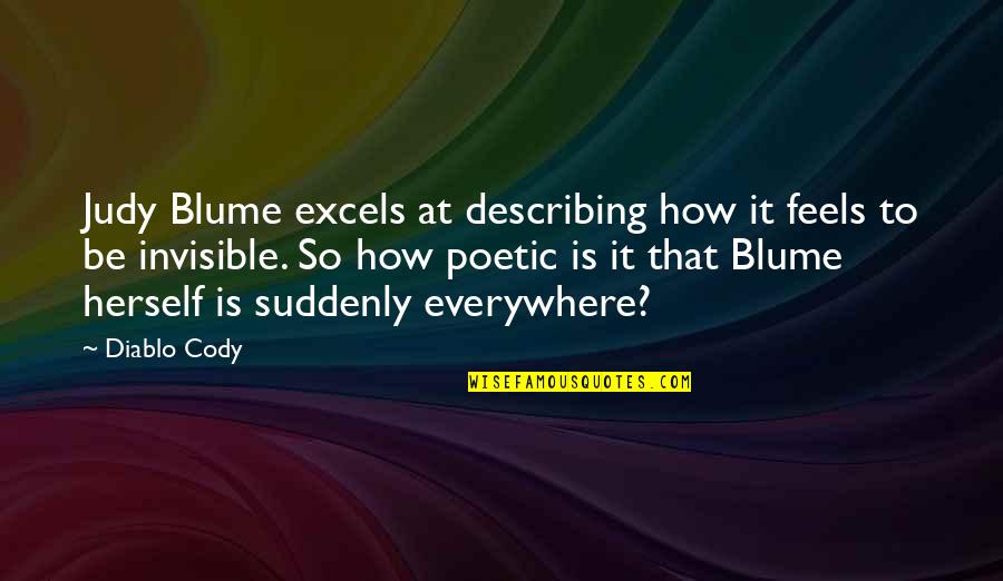 Excels Quotes By Diablo Cody: Judy Blume excels at describing how it feels