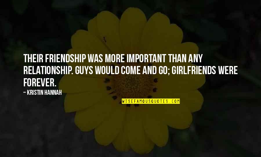 Excesivamente Peque O Quotes By Kristin Hannah: Their friendship was more important than any relationship. Excesivamente Peque O Quotes By Kristin Hannah: Their friendship was more important than any relationship.