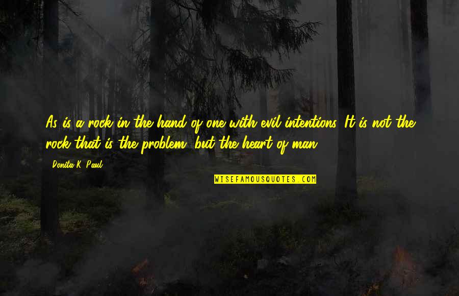 Excesos De Vitamina Quotes By Donita K. Paul: As is a rock in the hand of Excesos De Vitamina Quotes By Donita K. Paul: As is a rock in the hand of