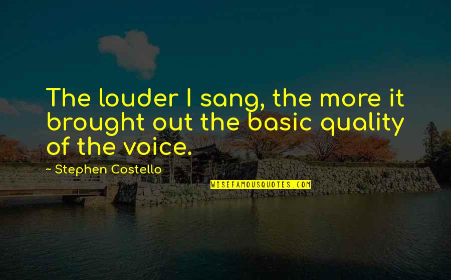 Excesos De Vitamina Quotes By Stephen Costello: The louder I sang, the more it brought Excesos De Vitamina Quotes By Stephen Costello: The louder I sang, the more it brought