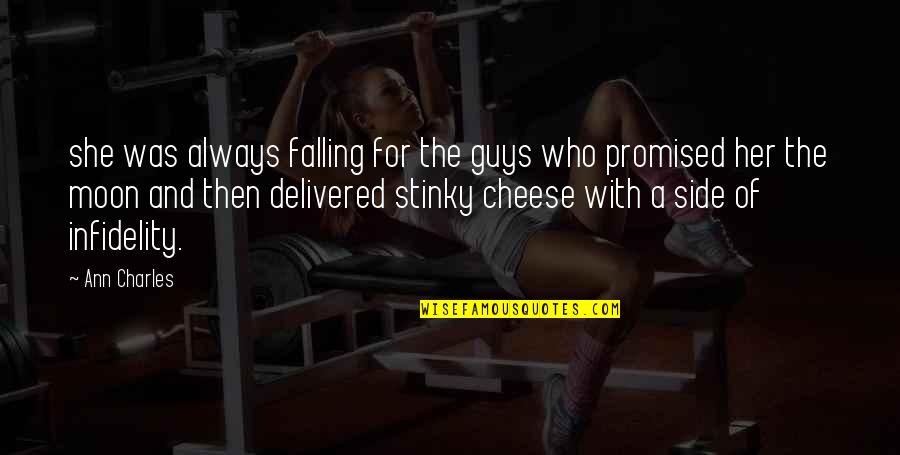 Excesos Guatemala Quotes By Ann Charles: she was always falling for the guys who Excesos Guatemala Quotes By Ann Charles: she was always falling for the guys who