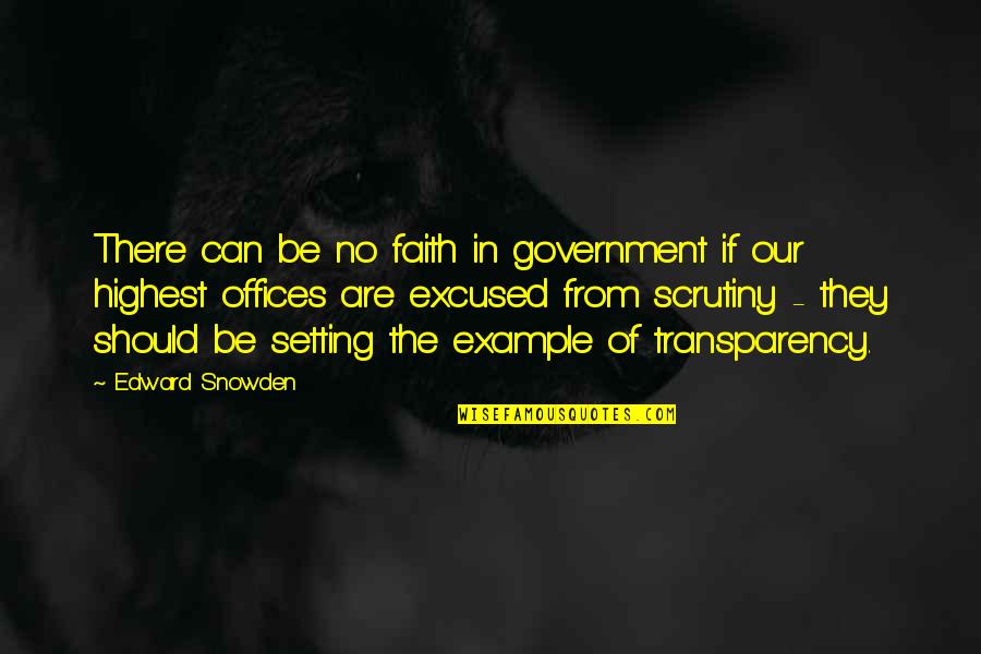 Exchange Year Quotes By Edward Snowden: There can be no faith in government if Exchange Year Quotes By Edward Snowden: There can be no faith in government if