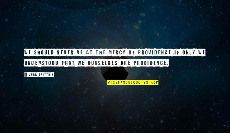 Excision Repair Quotes By Vera Brittain: We should never be at the mercy of