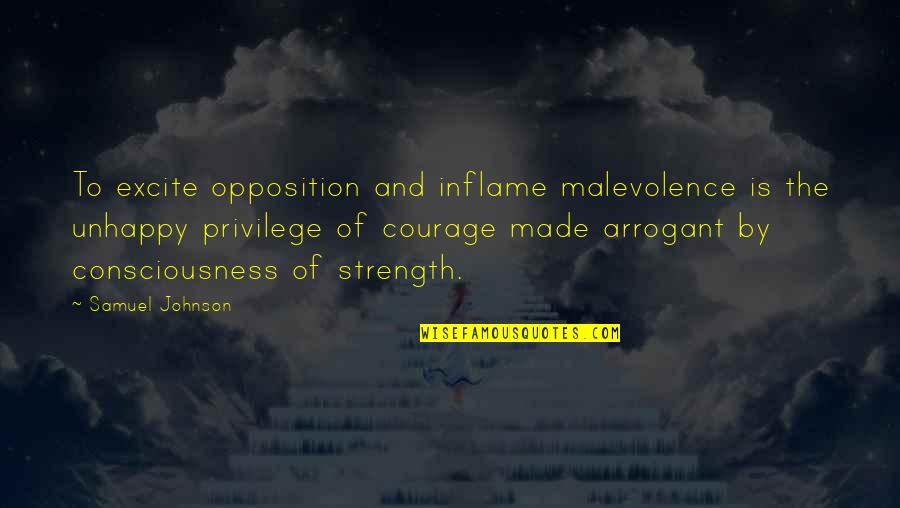 Excite Quotes By Samuel Johnson: To excite opposition and inflame malevolence is the