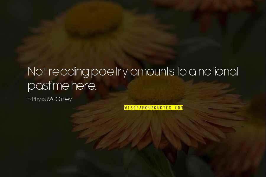 Excited To See Someone Quotes By Phyllis McGinley: Not reading poetry amounts to a national pastime Excited To See Someone Quotes By Phyllis McGinley: Not reading poetry amounts to a national pastime