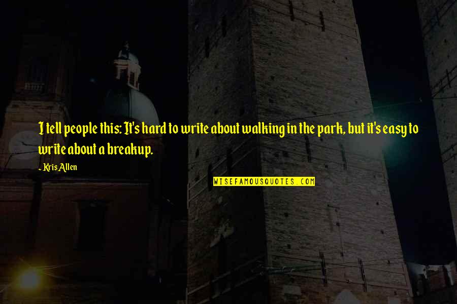 Excitedly Synonym Quotes By Kris Allen: I tell people this: It's hard to write Excitedly Synonym Quotes By Kris Allen: I tell people this: It's hard to write